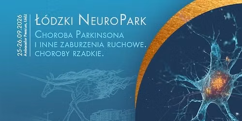 \u0141\u00f3dzki Neuropark - Choroba Parkinsona i Inne Zaburzenia Ruchowe. Choroby Rzadkie