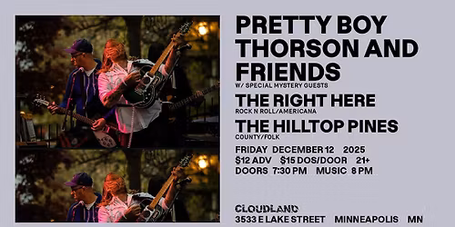 Pretty Boy Thorson and Friends, The Right Here, The Hilltop Pines 
