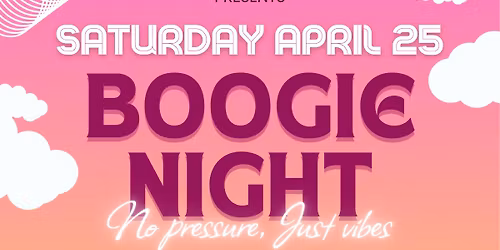 Boogie Night - No Pressure, Just Vibes \u2728