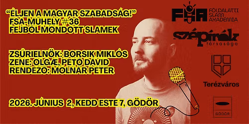 \u201c\u00c9ljen a magyar szabads\u00e1g!\u201d FSA-m\u0171hely#36 slamek fejb\u0151l \ud83c\udf33 irodalmi havilap a Sz\u00e9p\u00edr\u00f3k T\u00e1rsas\u00e1g\u00e1val
