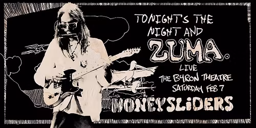 Tonight's the Night \/ Zuma by The Honey Sliders - Sat 7th Feb - Byron Theatre