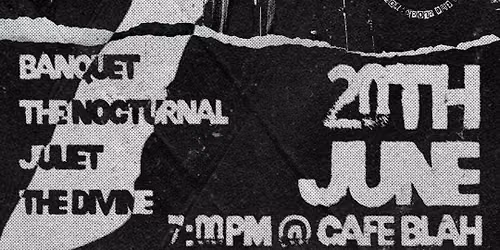 The Hour of 7 | Cafe Blah | Banquet, The Nocturnal, Juliet, The Divine