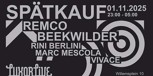 Sp\u00e4tkauf w\/ Remco Beekwilder | Luxor Live