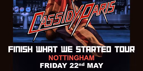 Cassidy Paris plus support at Billy Bootleggers Nottingham