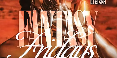 FANTASY FRIDAY \u2757\ufe0f(New Upscale Location) INDIANAPOLIS
