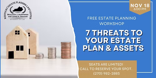 7 Threats to Estate Planning Workshop