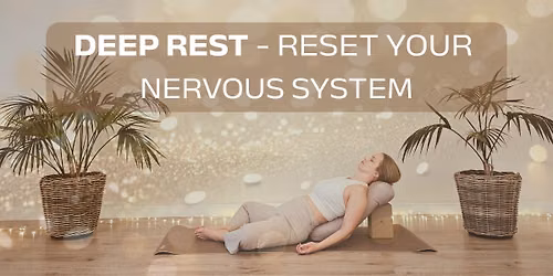 Deep Rest \u2013 Reset Your Nervous System 