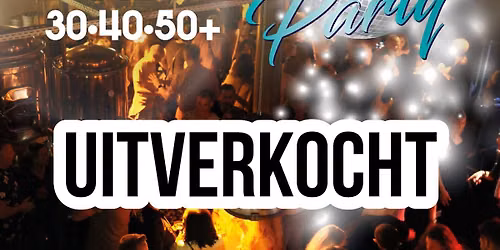 UITVERKOCHT 30\u202240\u202250+ Dancing Party Delft