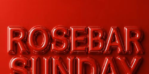 Rosebar Sundays!!