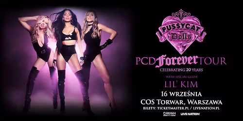 THE PUSSYCAT DOLLS - \u201ePCD FOREVER\u201d  - Official Event, 16.09.2026, COS Torwar, Warszawa