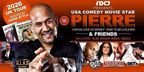 RDCJ Presents: USA Comedy Movie Star PIERRE &amp; Friends - London