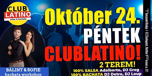Club Latino! - 2 terem: salsa & bachata + workshop!