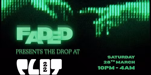 FADED PRESENTS \u2018The Drop\u2019
