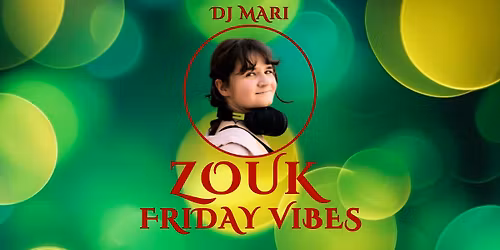 Zouk Friday Vibes \/ Dj Mari