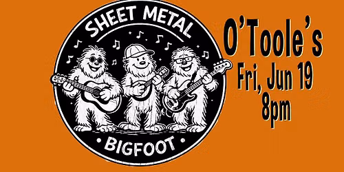 Sheet Metal Bigfoot at O'Toole's