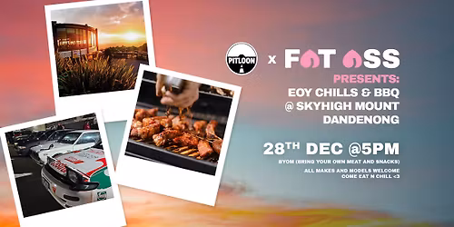 FAT ASS x PITLOON EOY Chills & BBQ