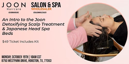 Joon Haircare: Intro to Detoxifying Scalp Treatments & Head Spa Beds