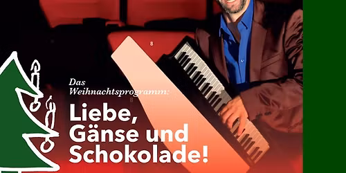 LIEBE, G\u00c4NSE & SCHOKOLADE - 4. Advent mit Andreas Gundlach !