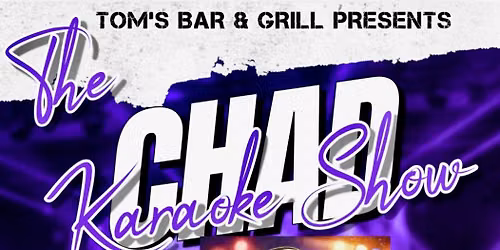 THE CHAD KARAOKE SHOW!!