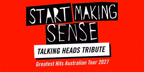 Start Making Sense (Talking Heads Tribute) (USA) || The Gov, Adelaide