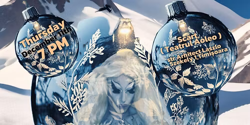 Drag Cabaret " A Mother for Christmas" Sc\u00e2r\u021b Timi\u0219oara
