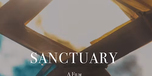 Sanctuary: Film Screening with Q & A