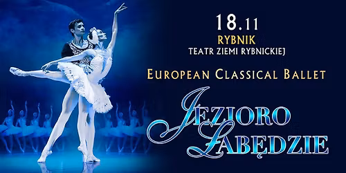 EUROPEAN CLASSICAL BALLET "Jezioro \u0142ab\u0119dzie"