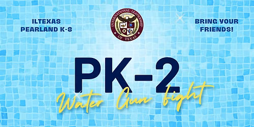ILTexas Pearland K-8 - K-2 Water Gun Fight