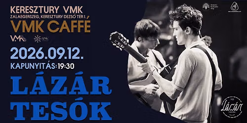 Lázár tesók | Zalaegerszeg, Keresztury VMK Caffé | 09.12.
