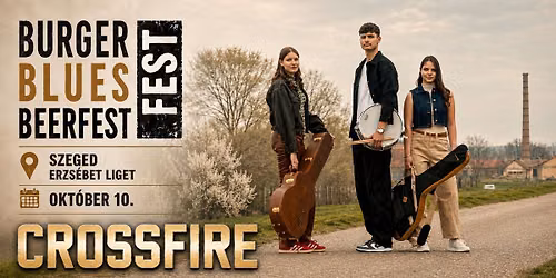 Katarina Pivni\u010dki & Crossfire | Burger || Blues || BeerFest @ Szeged