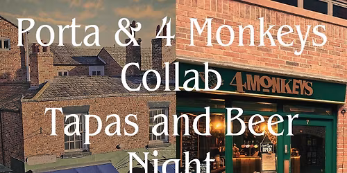 Tapas & Beer Night by Porta & 4 Monkeys Chester