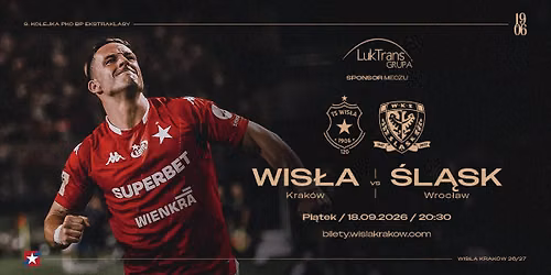 \ud83d\udd35\u26aa\ud83d\udd34 WIS\u0141A KRAK\u00d3W - \u015aL\u0104SK WROC\u0141AW | 9. KOLEJKA PKO BP EKSTRAKLASY