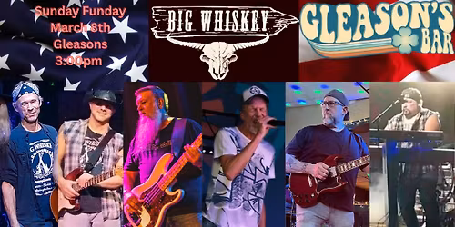 SUNDAY FUNDAY 3PM Big Whiskey At Gleason's in Levittown