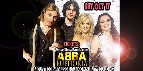 \ud83d\udc96ABBA EUPHORIA - America's Favorite ABBA SHOW\ud83d\udc8b\u2764\ufe0f at Mount Dora Music Hall | Saturday October 17