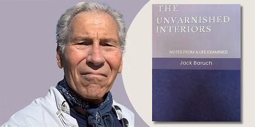 The Unvarnished Interiors | An Evening with Jack Baruch