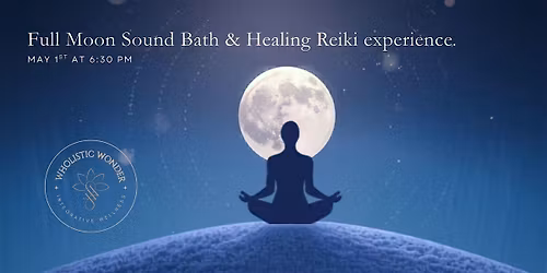 Full Moon Sound Healing & REIKI