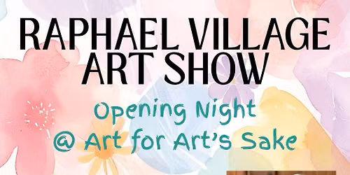 Raphael Village Art Show @ Art For Art's Sake