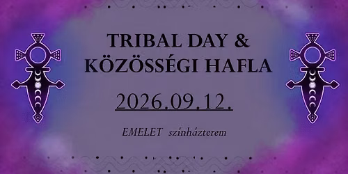 Tribal Day & K\u00f6z\u00f6ss\u00e9gi Hafla