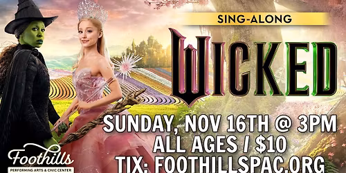 WICKED Sing-Along Screening \/ Foothills, Oneonta