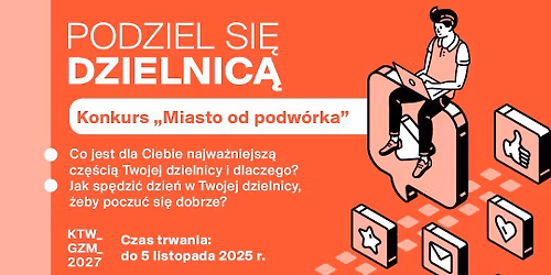 Podziel si\u0119 dzielnic\u0105- Konkurs "Miasto od podw\u00f3rka"