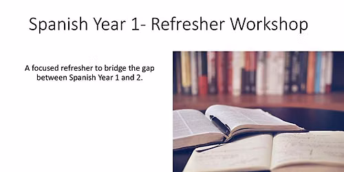 Spanish Year 1 - Refresher Workshop (Bury)