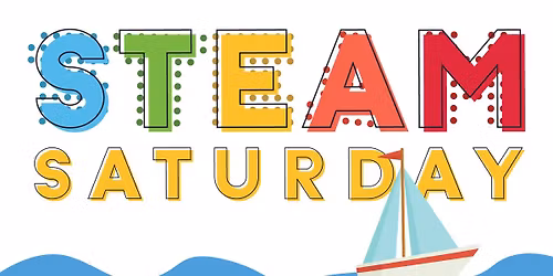STEAM Saturday \u2013 Whatever Floats Your Boat