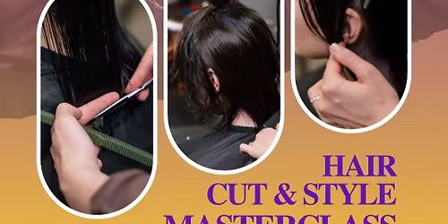 Hair CUT AND STYLE Masterclass