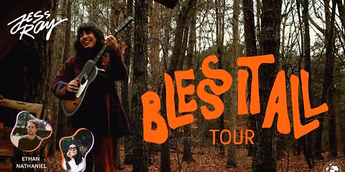 Jess Ray - Bless It All Tour w\/ Ethan Nathaniel \/ Emma-Elaine