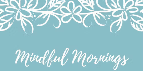 Mindful Mornings - January 3rd