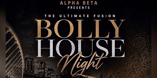 Bolly House Night \u2014 The Ultimate Fusion\ud83c\udf89