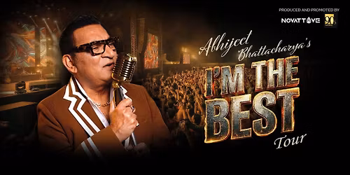 I AM THE BEST TOUR FEAT ABHIJEET BHATTACHARYA