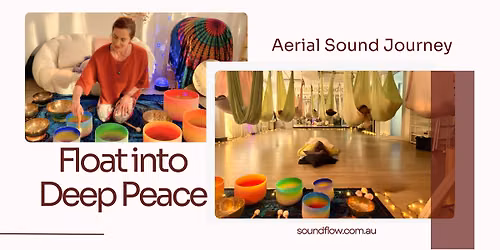 Aerial Sound Bath \u2013 Float into Deep Peace, July