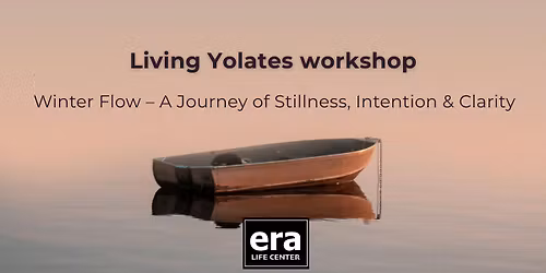 Living Yolates workshop \u00b4winter flow - A journey of stillness, intention and clarity