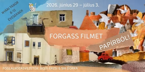 Forgass filmet pap\u00edrb\u00f3l! ILLUSZTR\u00c1CI\u00d3S \u00c9S ANIM\u00c1CI\u00d3S T\u00c1BOR \/ J\u00daNIUS 29\u2013J\u00daLIUS 3. 